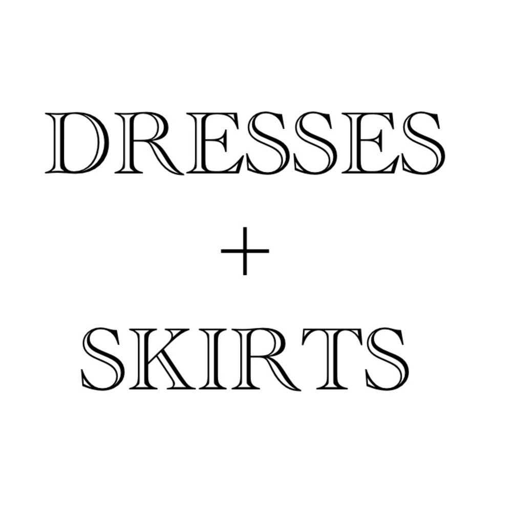 Dresses and Skirts